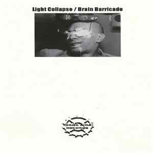 Light Collapse / Brain Barricade - Untitled FLAC