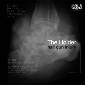 The Holder - Nail Gun Injury FLAC