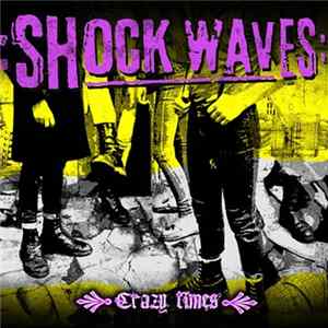 Shock Waves - Crazy Times FLAC
