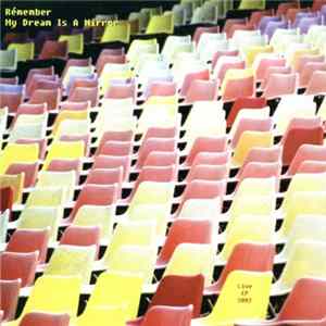 Rémember - My Dream Is A Mirror FLAC