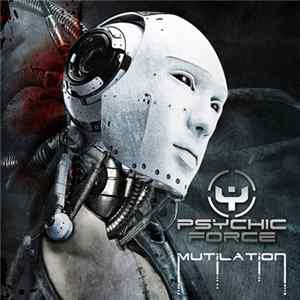 Psychic Force - Mutilation (Bonus Tracks Version) FLAC