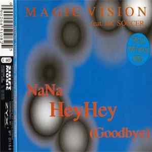 Magic Vision Feat. MC Soccer - NaNa HeyHey (Goodbye) FLAC
