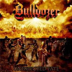 Bulldozer - Unexpected Fate FLAC