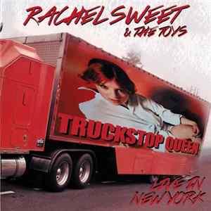 Rachel Sweet & The Toys - Truckstop Queen FLAC