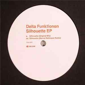 Delta Funktionen - Silhouette EP FLAC