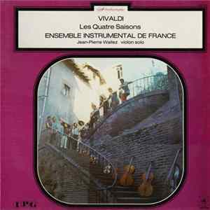 Vivaldi - Jean-Pierre Wallez Accompanied By Ensemble Instrumental De France - Les Quatre Saisons FLAC
