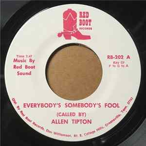 Allen Tipton, Red Boot Sound - Everybody's Somebody's Fool FLAC