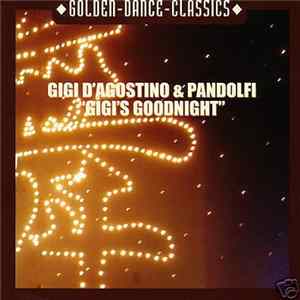 Gigi D'Agostino & Pandolfi - Gigi's Goodnight FLAC