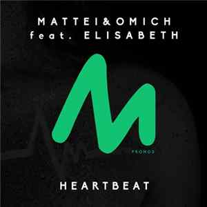 Mattei & Omich Feat. Elisabeth - Heartbeat FLAC