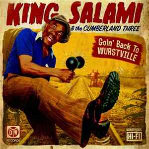 King Salami & The Cumberland Three - Goin' Back To Wurstville FLAC