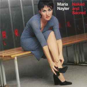 Maria Nayler - Naked And Sacred FLAC