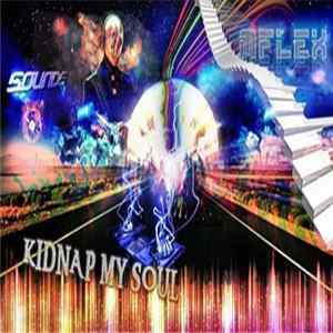 Mflex - Kidnap My Soul FLAC