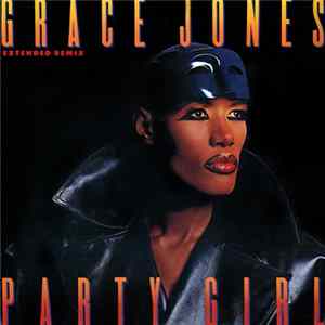 Grace Jones - Party Girl FLAC