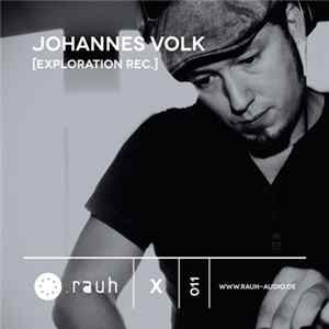Johannes Volk - rauh_x 011 FLAC