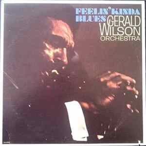 Gerald Wilson Orchestra - Feelin' Kinda Blues FLAC