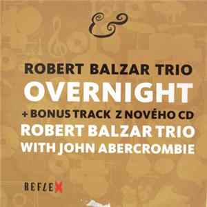 Robert Balzar Trio - Overnight FLAC