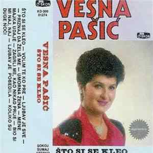 Vesna Pasic - Sto Si Se Kleo FLAC
