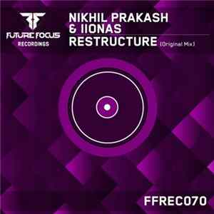 Nikhil Prakash & Iionas - Restructure FLAC