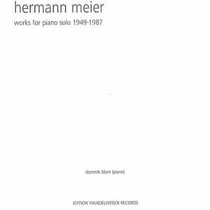 Hermann Meier - Dominik Blum - Works For Piano Solo 1949 - 1987 FLAC