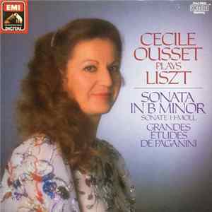 Cecile Ousset Plays Liszt - Sonata In B Minor (Sonate H-Moll) / Grandes Études De Paganini FLAC