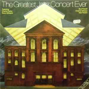 Charlie Parker, Dizzy Gillespie, Bud Powell, Charles Mingus, Max Roach - The Greatest Jazz Concert Ever FLAC
