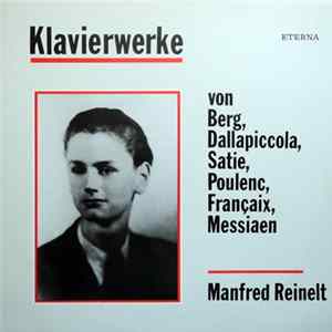 Manfred Reinelt - Berg, Dallapiccola, Satie, Poulenc, Françaix, Messiaen - Klavierwerke FLAC