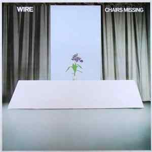Wire - Chairs Missing FLAC