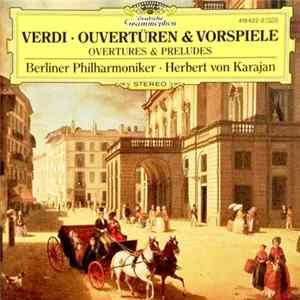 Verdi - Herbert Von Karajan - Berliner Philharmoniker - Ouvertüren Und Vorspiele FLAC