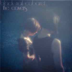 Black Nail Cabaret - The Covers FLAC