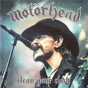 Motörhead - Clean Your Clock FLAC