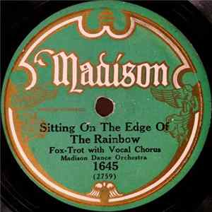 Madison Dance Orchestra - Sitting On The Edge Of The Rainbow / All By Yourself In The Moonlight FLAC