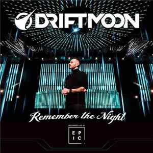 Driftmoon - Remember The Night FLAC