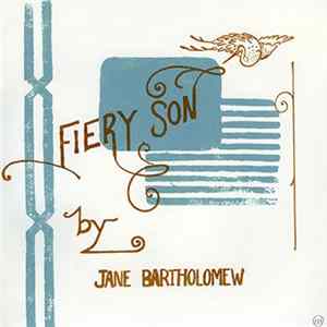 Jane Bartholomew - Fiery Son FLAC