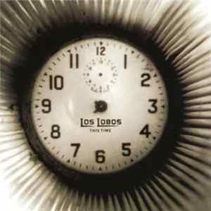 Los Lobos - This Time FLAC