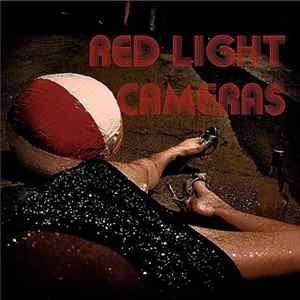 Red Light Cameras - Red Light Cameras FLAC