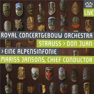 Strauss - Royal Concertgebouw Orchestra, Mariss Jansons - Don Juan • Eine Alpensinfonie FLAC