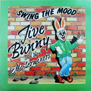 Jive Bunny And The Mastermixers - Swing The Mood FLAC