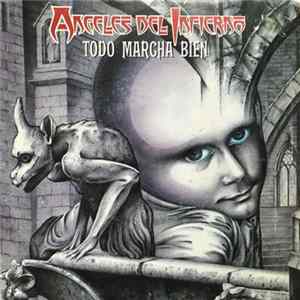 Angeles Del Infierno - Todo Marcha Bien FLAC