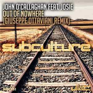 John O'Callaghan Feat. Josie - Out Of Nowhere (Giuseppe Ottaviani Remix) FLAC