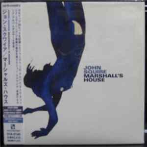John Squire - Marshall's House FLAC