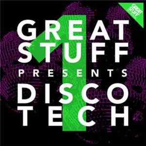 Various - Great Stuff Presents Disco Tech Vol. 1 FLAC