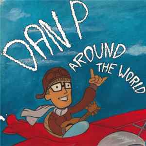 Dan P. - Around The World FLAC