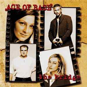 Ace Of Base - The Bridge (Ultimate Edition) FLAC