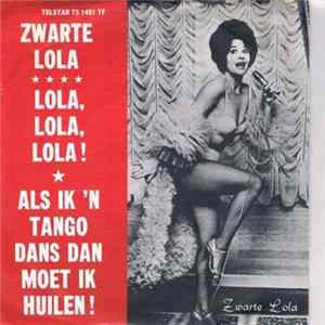 Zwarte Lola - Lola, Lola, Lola! / Als Ik 'n Tango Dans Dan Moet Ik Huilen! FLAC