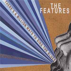 The Features - There's A Million Ways To Sing The Blues Promo CD Single FLAC
