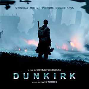 Hans Zimmer - Dunkirk (Original Motion Picture Soundtrack) FLAC