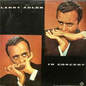 Larry Adler - In Concert FLAC