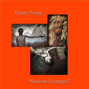 Thrust Pomp - Nuclear Dystopia FLAC