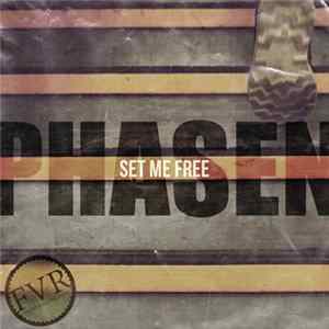 Phasen - Set Me Free FLAC