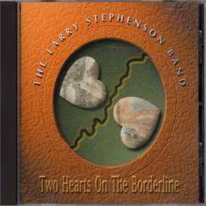 The Larry Stephenson Band - Two Hearts On The Borderline FLAC